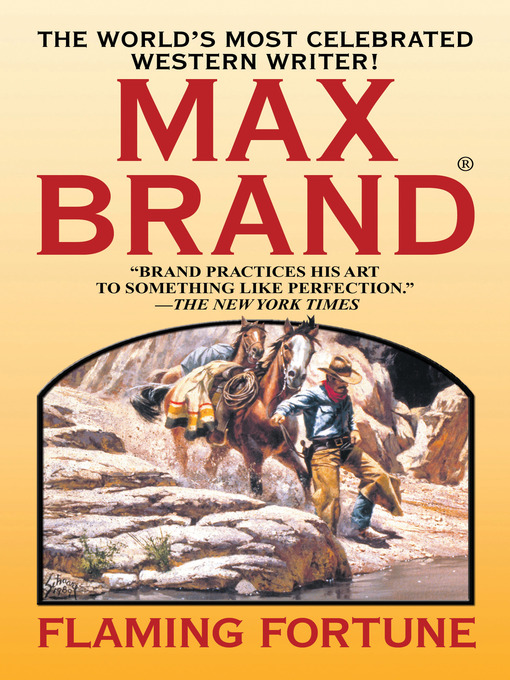 Title details for Flaming Fortune by Max Brand - Available